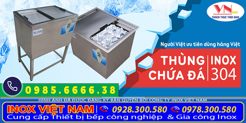 Thùng chứa đá inox cao cấp, chất lượng cao